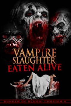 Постер: Резня вампиров: Съеденные заживо